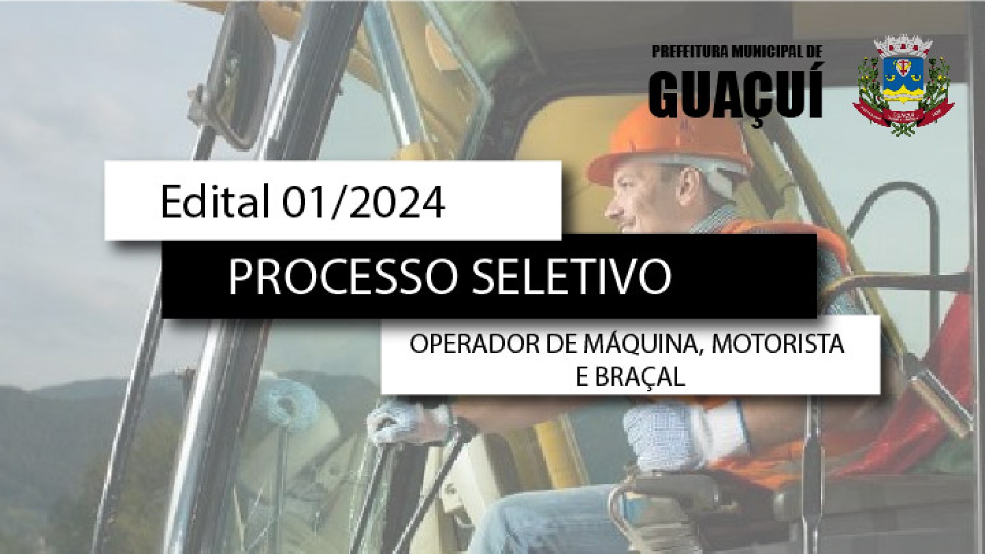 EDITAL AGRICULTURA Nº 001/2024 - OPERADOR DE MÁQUINA, MOTORISTA E BRAÇAL