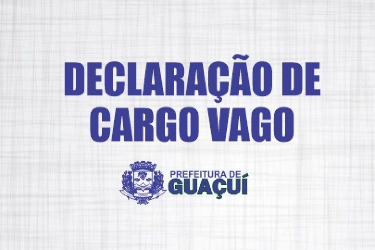 DECLARAÇÃO DE CARGO VAGO POR FALECIMENTO