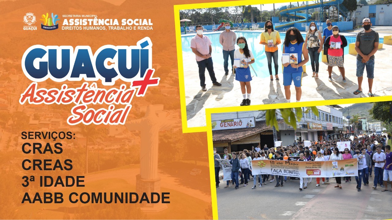 CONHEÇA OS SERVIÇOS QUE SERÃO OFERTADOS PELA SECRETARIA DE ASSISTÊNCIA SOCIAL NO “GUAÇUÍ + PRESENTE”