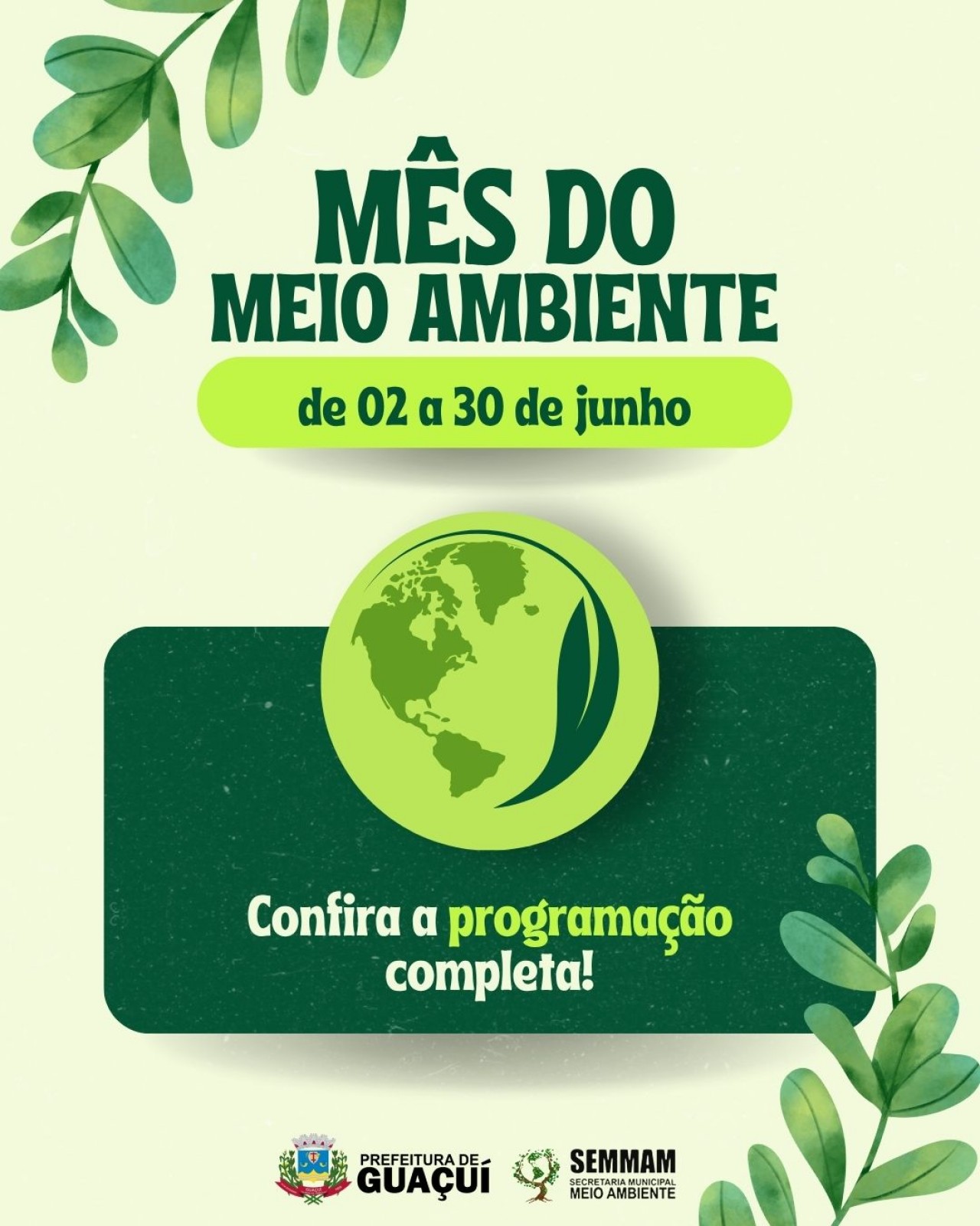 PREFEITURA MUNICIPAL DE GUAÇUÍ DIVULGA PROGRAMAÇÃO ESPECIAL EM COMEMORAÇÃO AO MÊS DO MEIO AMBIENTE