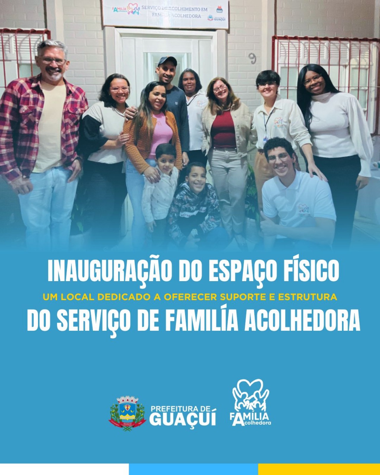 INAUGURAÇÃO DO ESPAÇO FÍSICO DO SERVIÇO DE FAMILÍA ACOLHEDORA