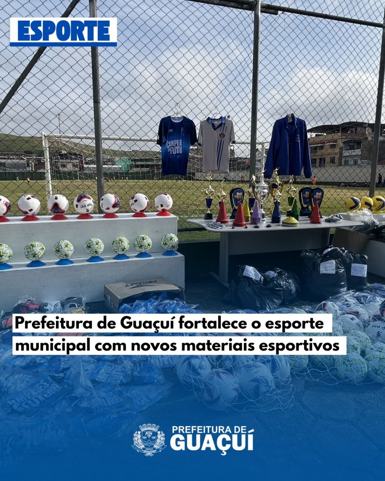 Prefeitura de Guaçuí realiza entrega de materiais esportivos e reforça investimento no esporte Prefeitura de Guaçuí realiza entrega de materiais esportivos e reforça investimento no esporte