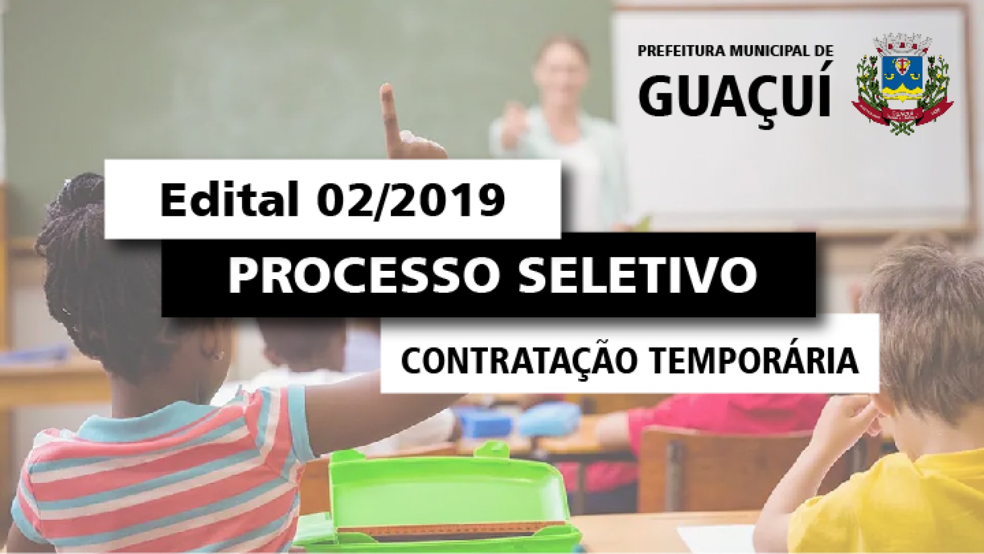 EDITAL EDUCAÇÃO Nº 002/2019 - CONTRATAÇÃO TEMPORÁRIA