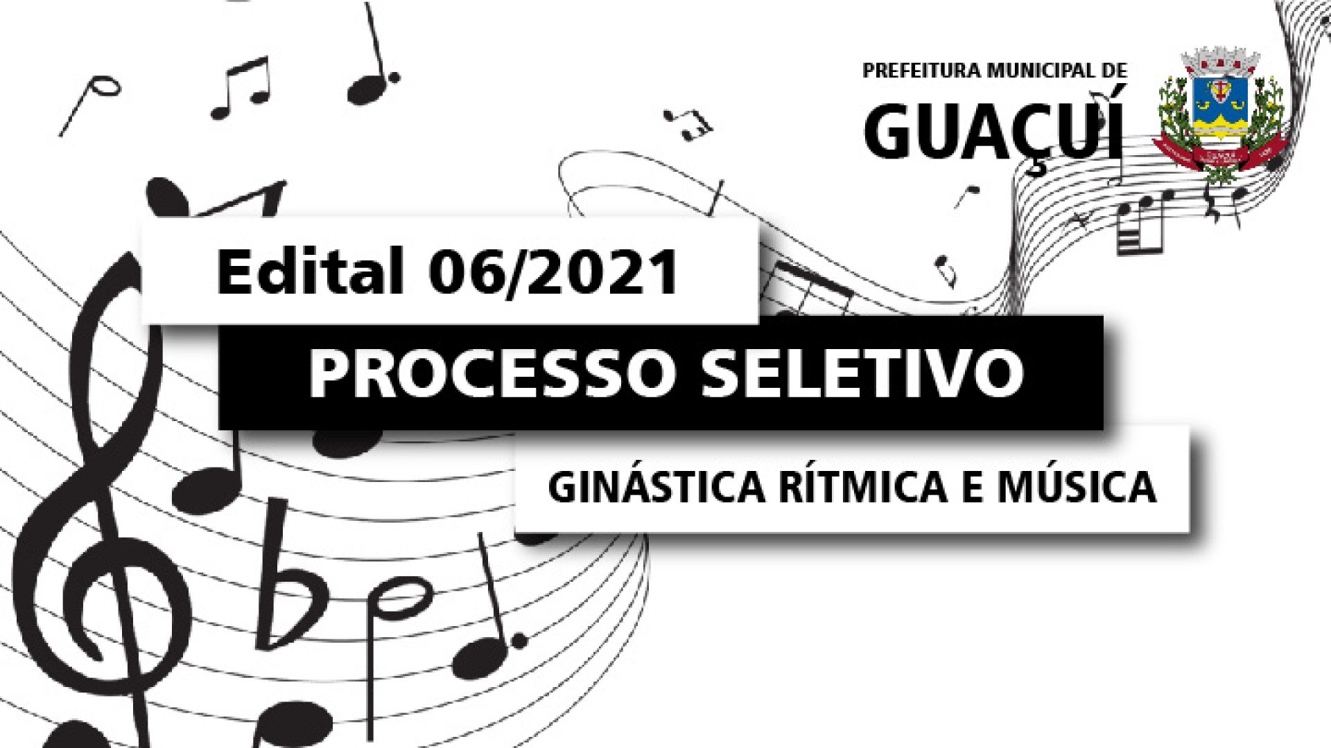 EDITAL EDUCAÇÃO Nº 006/2021 - DISCIPLINA DE GINÁSTICA RÍTMICA E MÚSICA