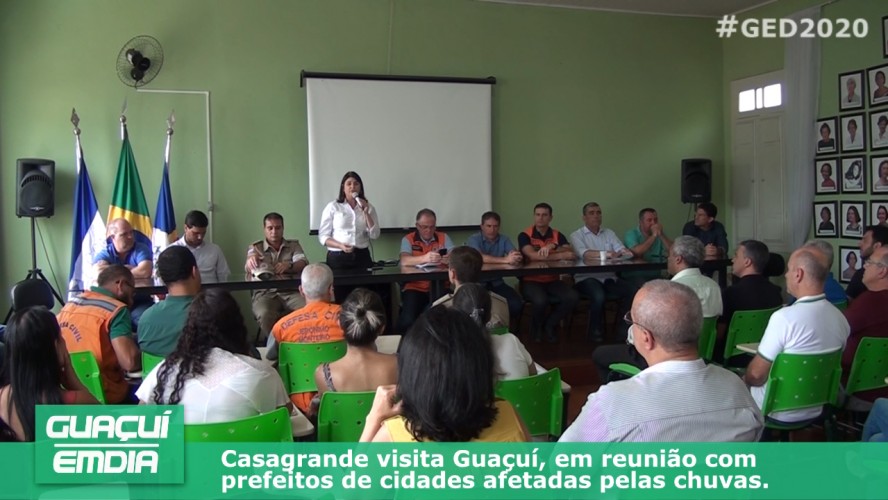 GUAÇUÍ EM DIA - REUNIÃO DO GOVERNADOR COM OS MUNICÍPIOS ATINGIDOS PELA CHUVA