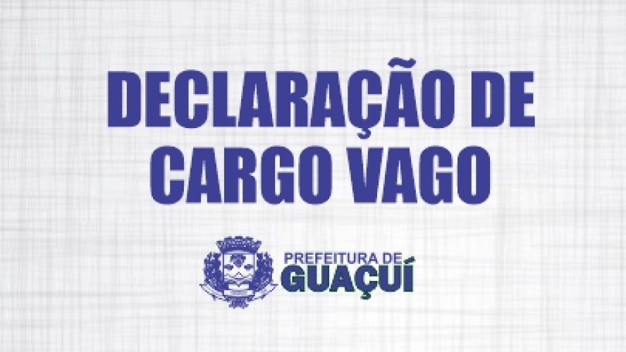 DECLARAÇÃO DE CARGO VAGO