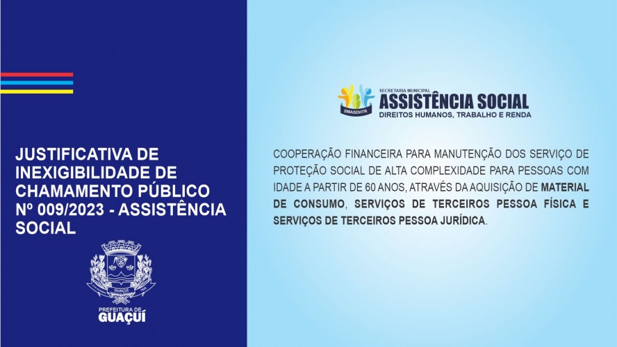 JUSTIFICATIVA DE INEXIGIBILIDADE DE CHAMAMENTO PÚBLICO  Nº 009/2023 - ASSISTÊNCIA SOCIAL