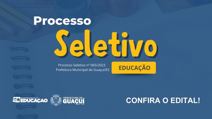 PREFEITURA DE GUAÇUÍ ABRE PROCESSO SELETIVO PARA CARGOS NA REDE MUNICIPAL DE EDUCAÇÃO