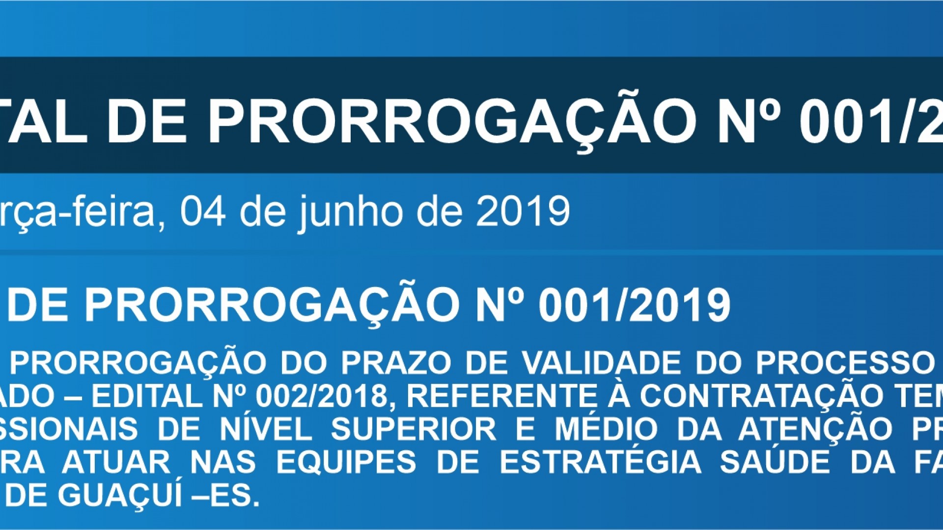 EDITAL DE PRORROGAÇÃO Nº 001/2019