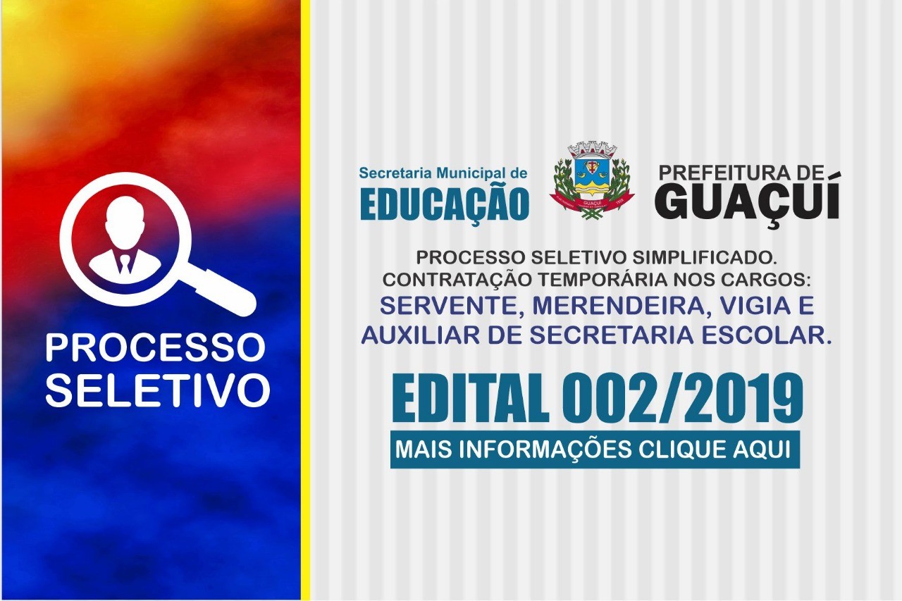 Edital do Processo Seletivo 002/2019 da Secretaria Municipal de Educação Edital do Processo Seletivo 002/2019 da Secretaria Municipal de Educação