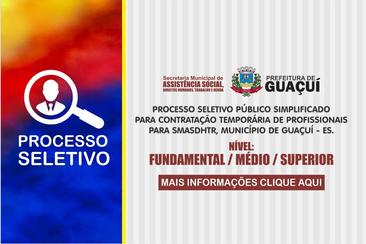 Divulgados Processos Seletivos da Secretaria Municipal de Assistência Social Divulgados Processos Seletivos da Secretaria Municipal de Assistência Social