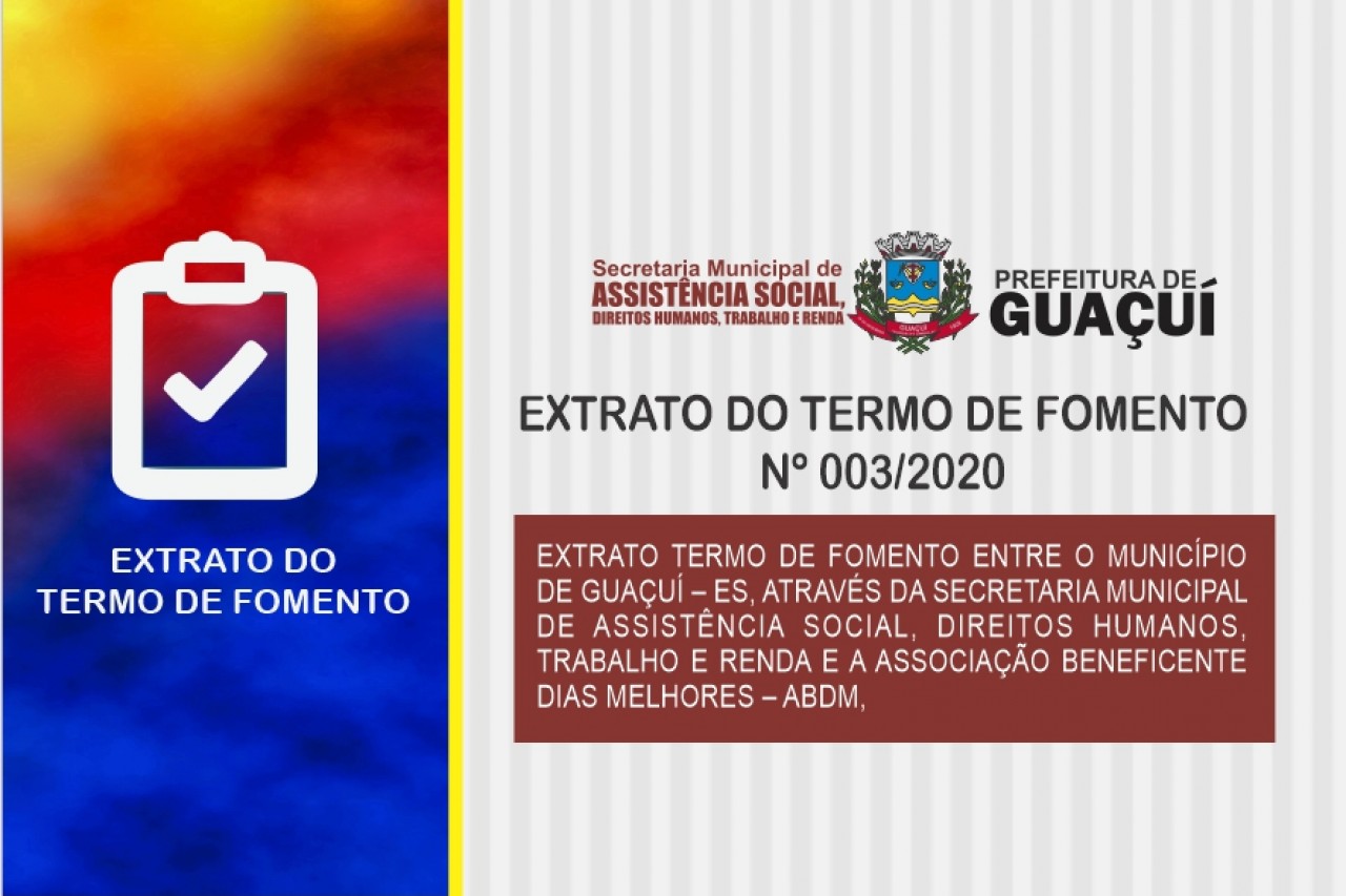 EXTRATO DO TERMO DE FOMENTO Nº 003/2020 - ABDM EXTRATO DO TERMO DE FOMENTO Nº 003/2020 - ABDM