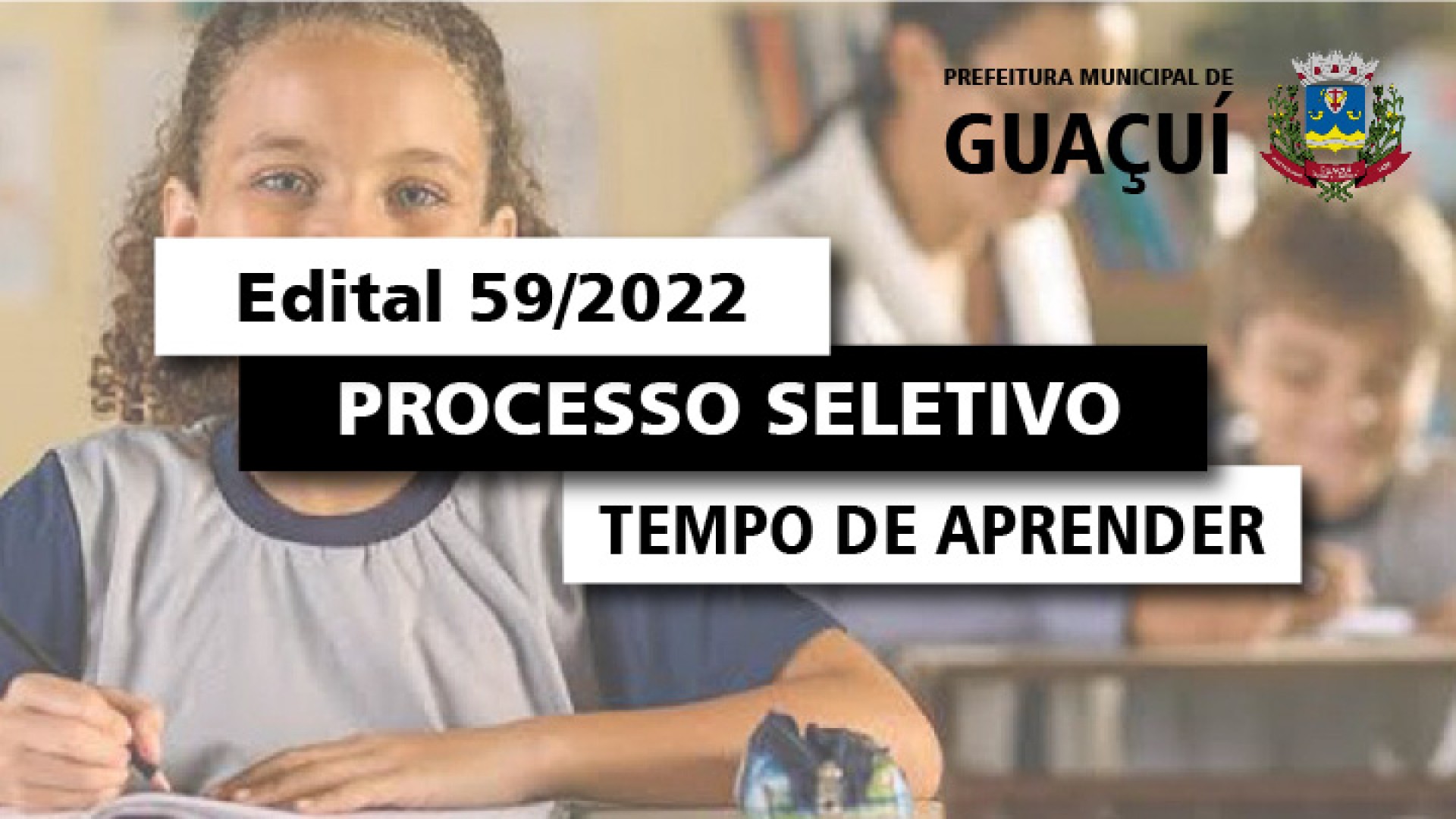 EDITAL EDUCAÇÃO Nº 059/2022 - ASSISTENTE DE ALFABETIZAÇÃO PARA O PROGRAMA TEMPO DE APRENDER