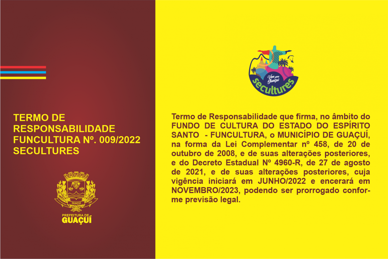 TERMO DE RESPONSABILIDADE FUNCULTURA Nº. 009/2022 -  MUNICÍPIO DE GUAÇUÍ