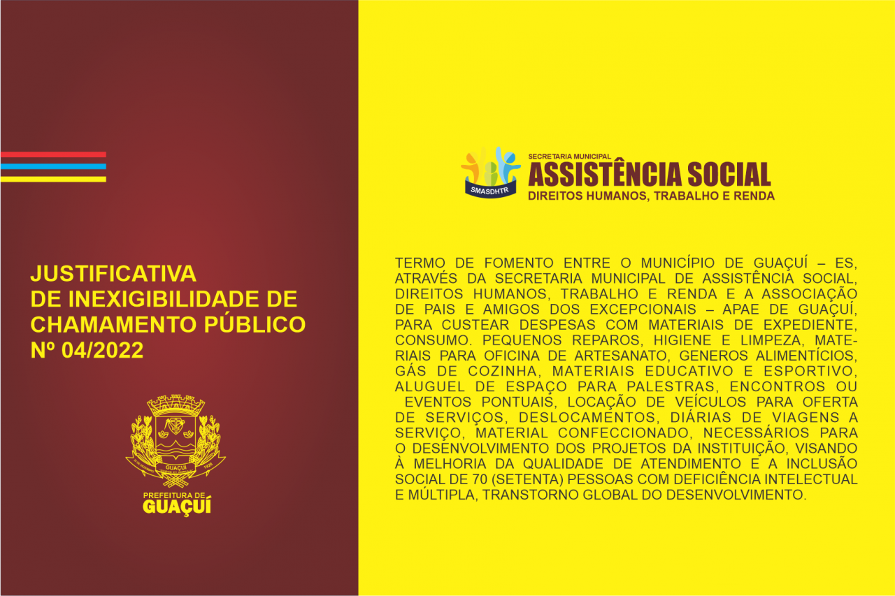 JUSTIFICATIVA DE INEXIGIBILIDADE DE CHAMAMENTO PÚBLICO Nº 04/2022 JUSTIFICATIVA DE INEXIGIBILIDADE DE CHAMAMENTO PÚBLICO Nº 04/2022