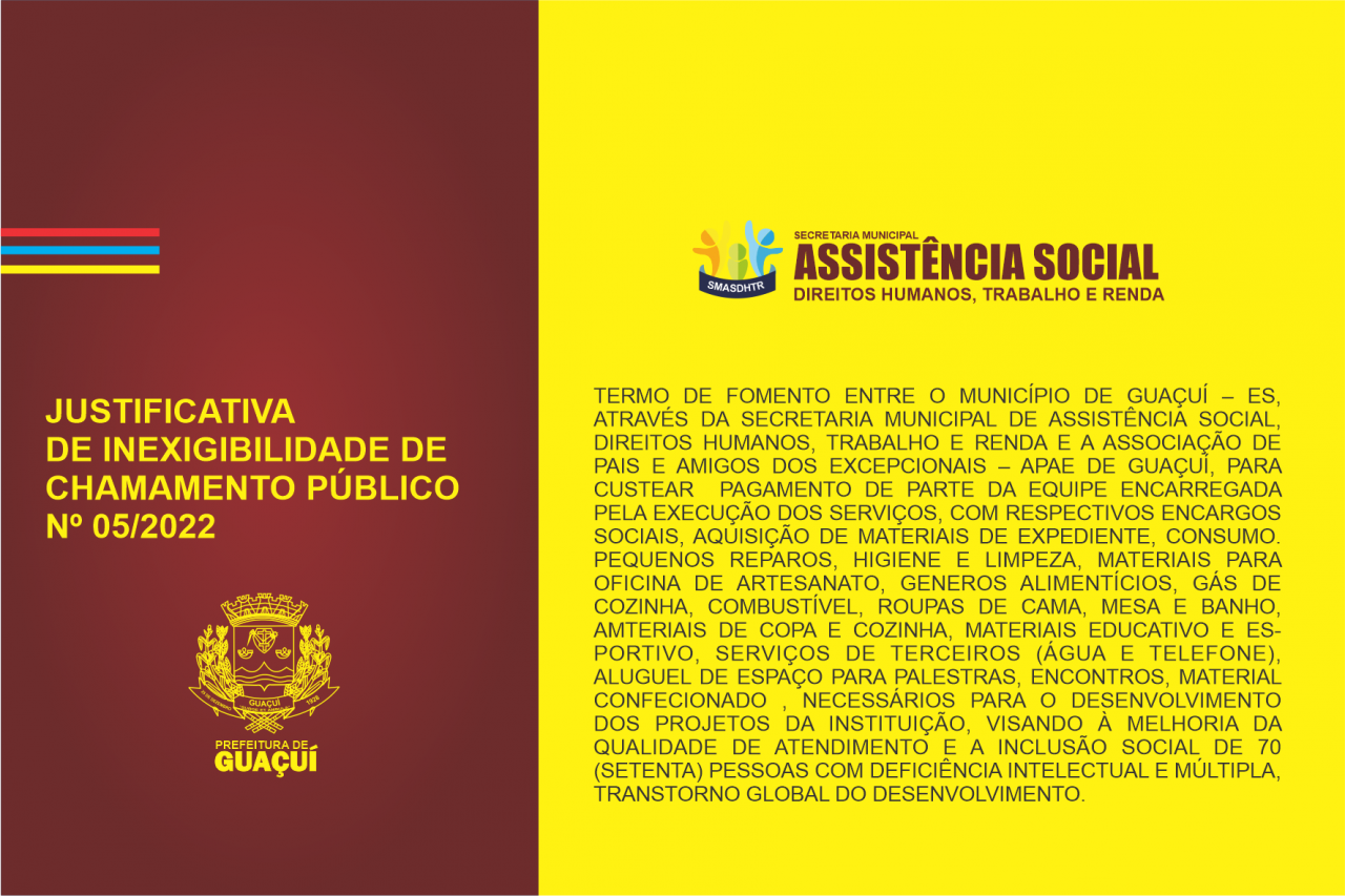 JUSTIFICATIVA DE INEXIGIBILIDADE DE CHAMAMENTO PÚBLICO Nº 05/2022 JUSTIFICATIVA DE INEXIGIBILIDADE DE CHAMAMENTO PÚBLICO Nº 05/2022