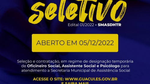 SECRETARIA DE ASSISTÊNCIA SOCIAL DE GUAÇUÍ ABRE PROCESSO SELETIVO PARA FORMAÇÃO DE CADASTRO RESERVA