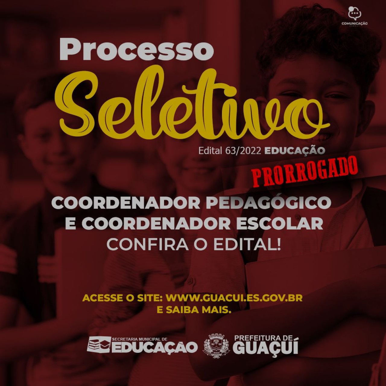 PREFEITURA DE GUAÇUÍ PRORROGA PRAZO DE INSCRIÇÃO DO PROCESSO SELETIVO PARA COORDENADOR PEDAGÓGICO E COORDENADOR ESCOLAR PREFEITURA DE GUAÇUÍ PRORROGA PRAZO DE INSCRIÇÃO DO PROCESSO SELETIVO PARA COORDENADOR PEDAGÓGICO E COORDENADOR ESCOLAR