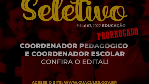 PREFEITURA DE GUAÇUÍ PRORROGA PRAZO DE INSCRIÇÃO DO PROCESSO SELETIVO PARA COORDENADOR PEDAGÓGICO E COORDENADOR ESCOLAR