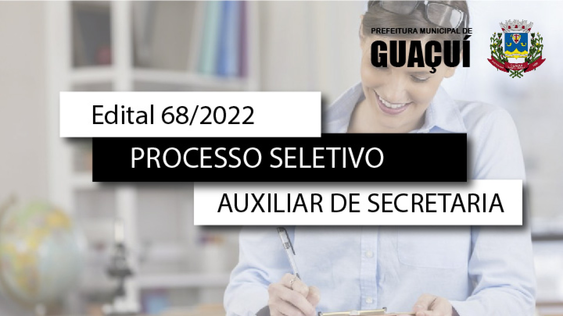 EDITAL EDUCAÇÃO Nº 068/2022 - AUXILIAR DE SECRETARIA ESCOLAR