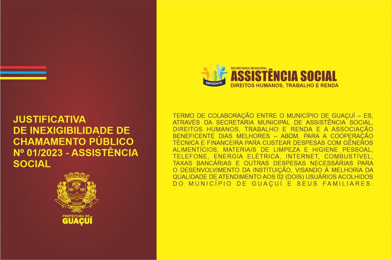 JUSTIFICATIVA DE INEXIGIBILIDADE DE CHAMAMENTO PÚBLICO Nº 001/2023 - ASSISTÊNCIA SOCIAL JUSTIFICATIVA DE INEXIGIBILIDADE DE CHAMAMENTO PÚBLICO Nº 001/2023 - ASSISTÊNCIA SOCIAL