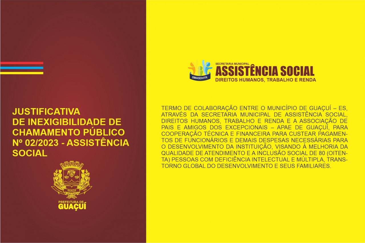 JUSTIFICATIVA DE INEXIGIBILIDADE DE CHAMAMENTO PÚBLICO Nº 002 /2023 - ASSISTÊNCIA SOCIAL