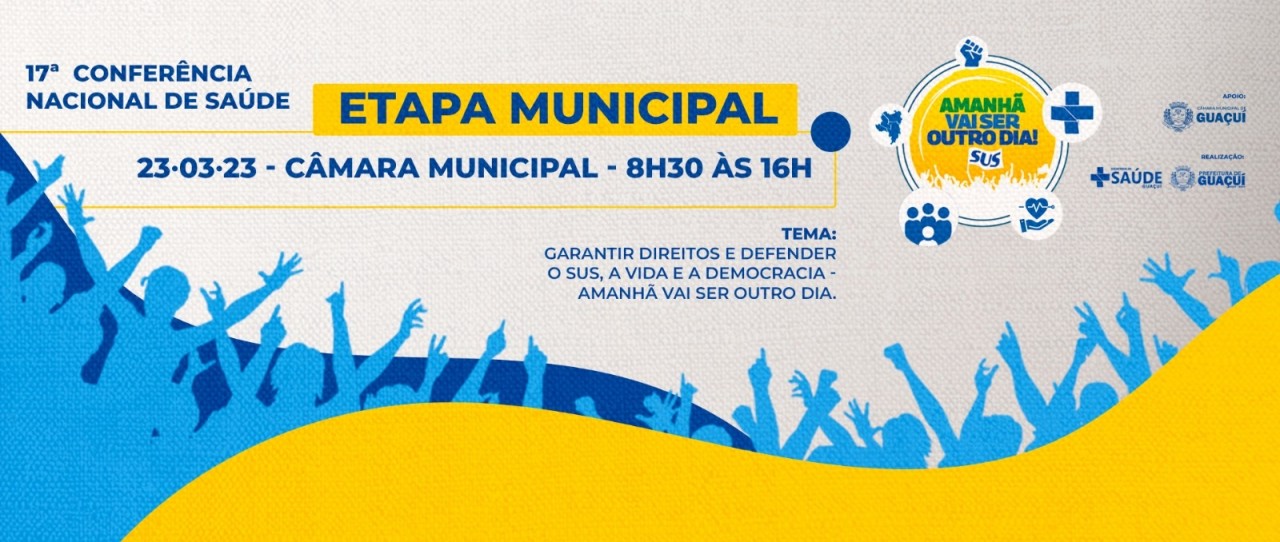 CONFERÊNCIA MUNICIPAL IRÁ DEBATER O FUTURO DA SAÚDE DE GUAÇUÍ CONFERÊNCIA MUNICIPAL IRÁ DEBATER O FUTURO DA SAÚDE DE GUAÇUÍ