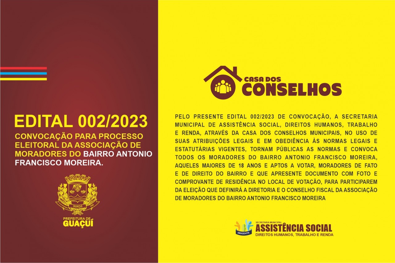 EDITAL 002/2023 - CONVOCAÇÃO PARA PROCESSO ELEITORAL DA ASSOCIAÇÃO DE MORADORES DO BAIRRO ANTONIO FRANCISCO MOREIRA