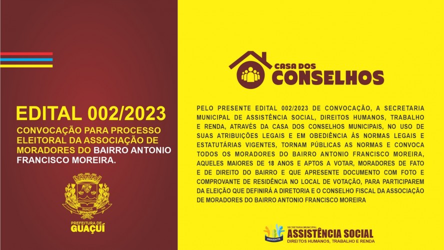EDITAL 002/2023 - CONVOCAÇÃO PARA PROCESSO ELEITORAL DA ASSOCIAÇÃO DE MORADORES DO BAIRRO ANTONIO FRANCISCO MOREIRA