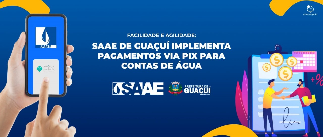 FACILIDADE E AGILIDADE: SAAE DE GUAÇUÍ IMPLEMENTA PAGAMENTOS VIA PIX PARA CONTAS DE ÁGUA FACILIDADE E AGILIDADE: SAAE DE GUAÇUÍ IMPLEMENTA PAGAMENTOS VIA PIX PARA CONTAS DE ÁGUA