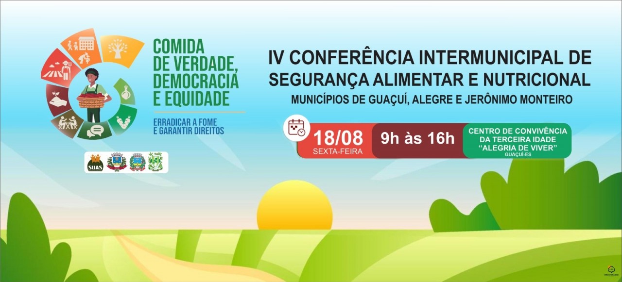 IV CONFERÊNCIA INTERMUNICIPAL DE SEGURANÇA ALIMENTAR E NUTRICIONAL IV CONFERÊNCIA INTERMUNICIPAL DE SEGURANÇA ALIMENTAR E NUTRICIONAL