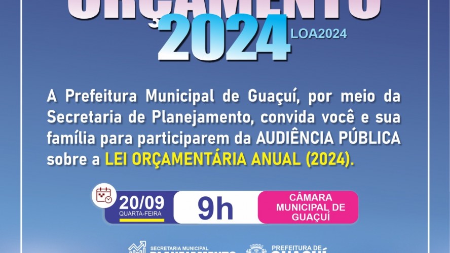 CONVITE: AUDIÊNCIA PÚBLICA SOBRE A LEI ORÇAMENTÁRIA ANUAL (LOA) 2024
