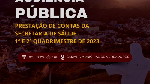 AUDIÊNCIA PÚBLICA: SAÚDE VAI APRESENTAR RELATÓRIO DO 1° E 2º QUADRIMESTRE DE 2023 AUDIÊNCIA PÚBLICA: SAÚDE VAI APRESENTAR RELATÓRIO DO 1° E 2º QUADRIMESTRE DE 2023