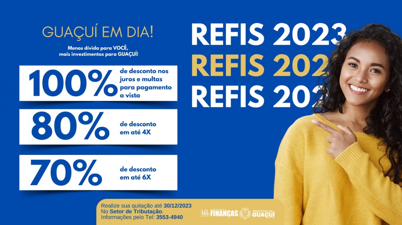 PREFEITURA DE GUAÇUÍ INICIA REFIS 2023 COM ATÉ 100% DE DESCONTO EM JUROS E MULTAS