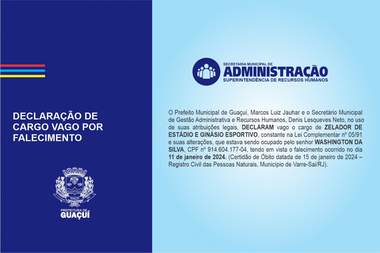 DECLARAÇÃO DE CARGO VAGO POR FALECIMENTO - DECL. Nº 001/2024/PMG DECLARAÇÃO DE CARGO VAGO POR FALECIMENTO - DECL. Nº 001/2024/PMG