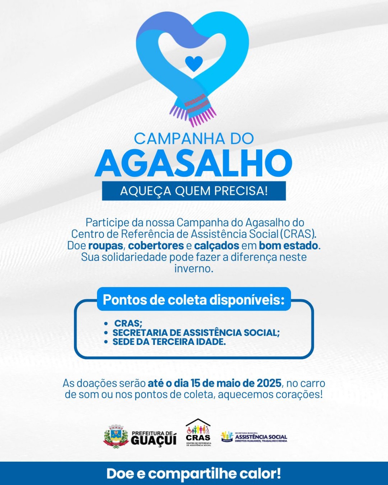 CAMPANHA DO AGASALHO - AQUEÇA QUEM PRECISA CAMPANHA DO AGASALHO - AQUEÇA QUEM PRECISA