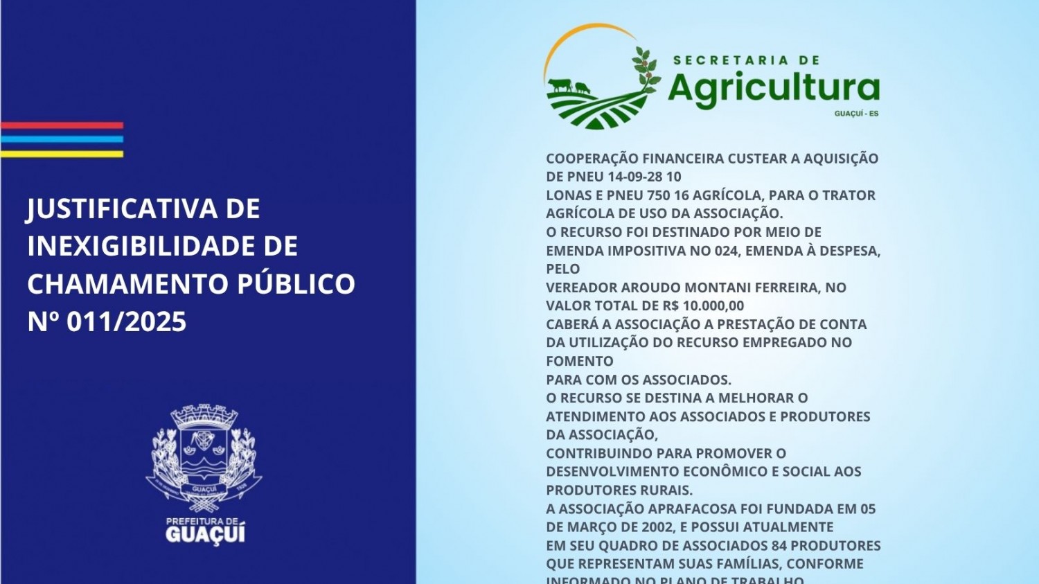 JUSTIFICATIVA DE INEXIGIBILIDADE DE CHAMAMENTO PÚBLICO Nº 011/2025 JUSTIFICATIVA DE INEXIGIBILIDADE DE CHAMAMENTO PÚBLICO Nº 011/2025