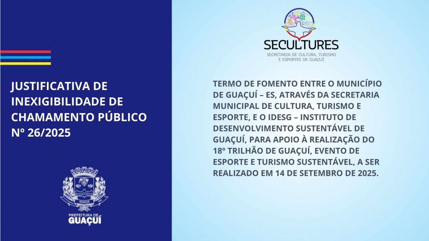 JUSTIFICATIVA DE INEXIGIBILIDADE DE CHAMAMENTO PÚBLICO Nº 26/2025 JUSTIFICATIVA DE INEXIGIBILIDADE DE CHAMAMENTO PÚBLICO Nº 26/2025