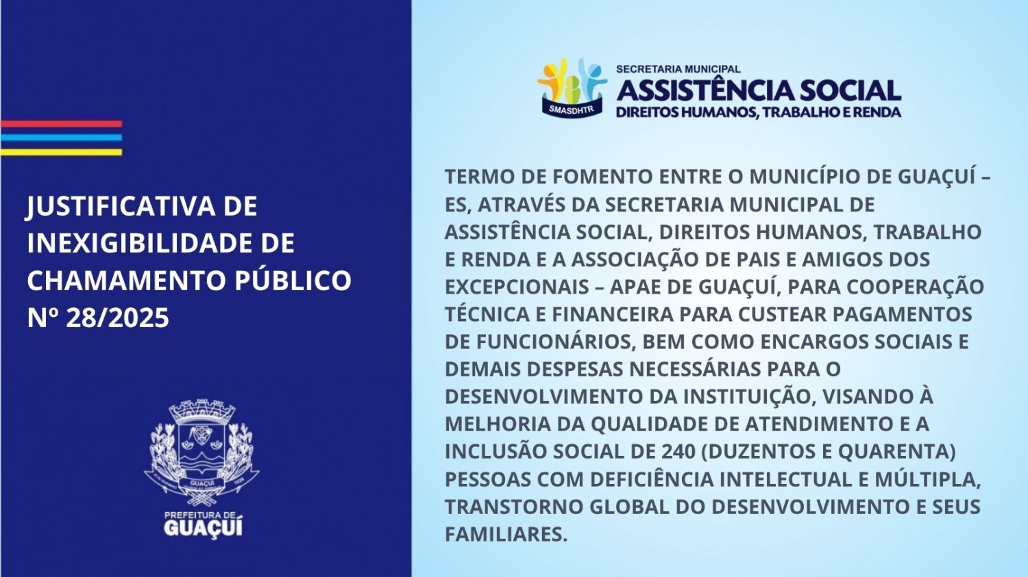 JUSTIFICATIVA DE INEXIGIBILIDADE DE CHAMAMENTO PÚBLICO Nº 028/2025 JUSTIFICATIVA DE INEXIGIBILIDADE DE CHAMAMENTO PÚBLICO Nº 028/2025