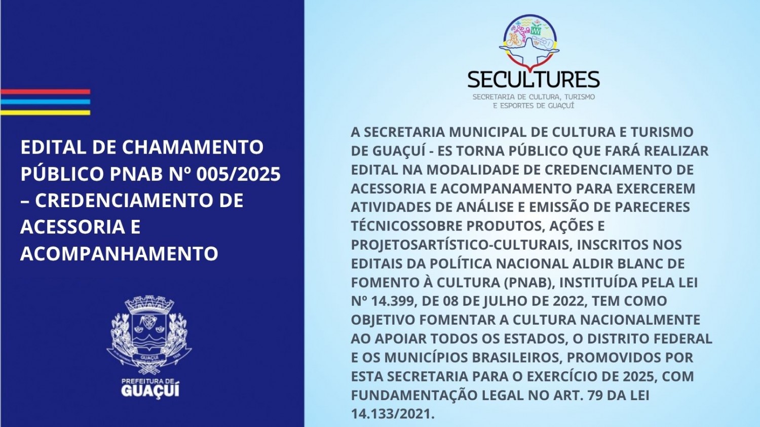 EDITAL DE CHAMAMENTO PÚBLICO PNAB Nº 005/2025 EDITAL DE CHAMAMENTO PÚBLICO PNAB Nº 005/2025