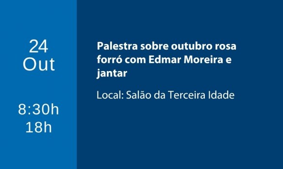 PALESTRA SOBRE OUTUBRO ROSA E FORRÓ COM EDMAR MOREIRA E JANTAR PALESTRA SOBRE OUTUBRO ROSA E FORRÓ COM EDMAR MOREIRA E JANTAR