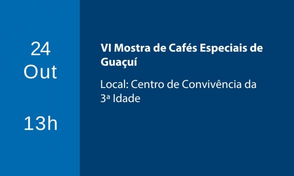 VI MOSTRA DE CAFÉS ESPECIAIS DE GUAÇUÍ VI MOSTRA DE CAFÉS ESPECIAIS DE GUAÇUÍ