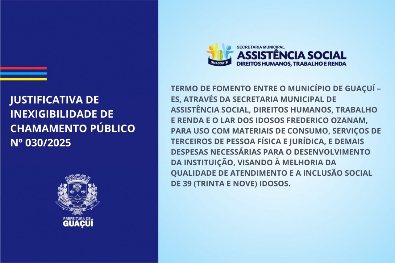 JUSTIFICATIVA DE INEXIGIBILIDADE DE CHAMAMENTO PÚBLICO Nº 030/2025 JUSTIFICATIVA DE INEXIGIBILIDADE DE CHAMAMENTO PÚBLICO Nº 030/2025