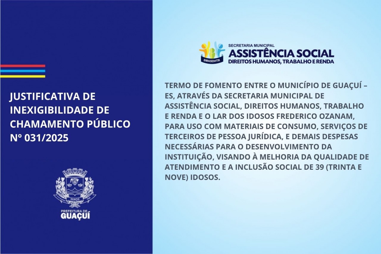 JUSTIFICATIVA DE INEXIGIBILIDADE DE CHAMAMENTO PÚBLICO Nº 031/2025 JUSTIFICATIVA DE INEXIGIBILIDADE DE CHAMAMENTO PÚBLICO Nº 031/2025