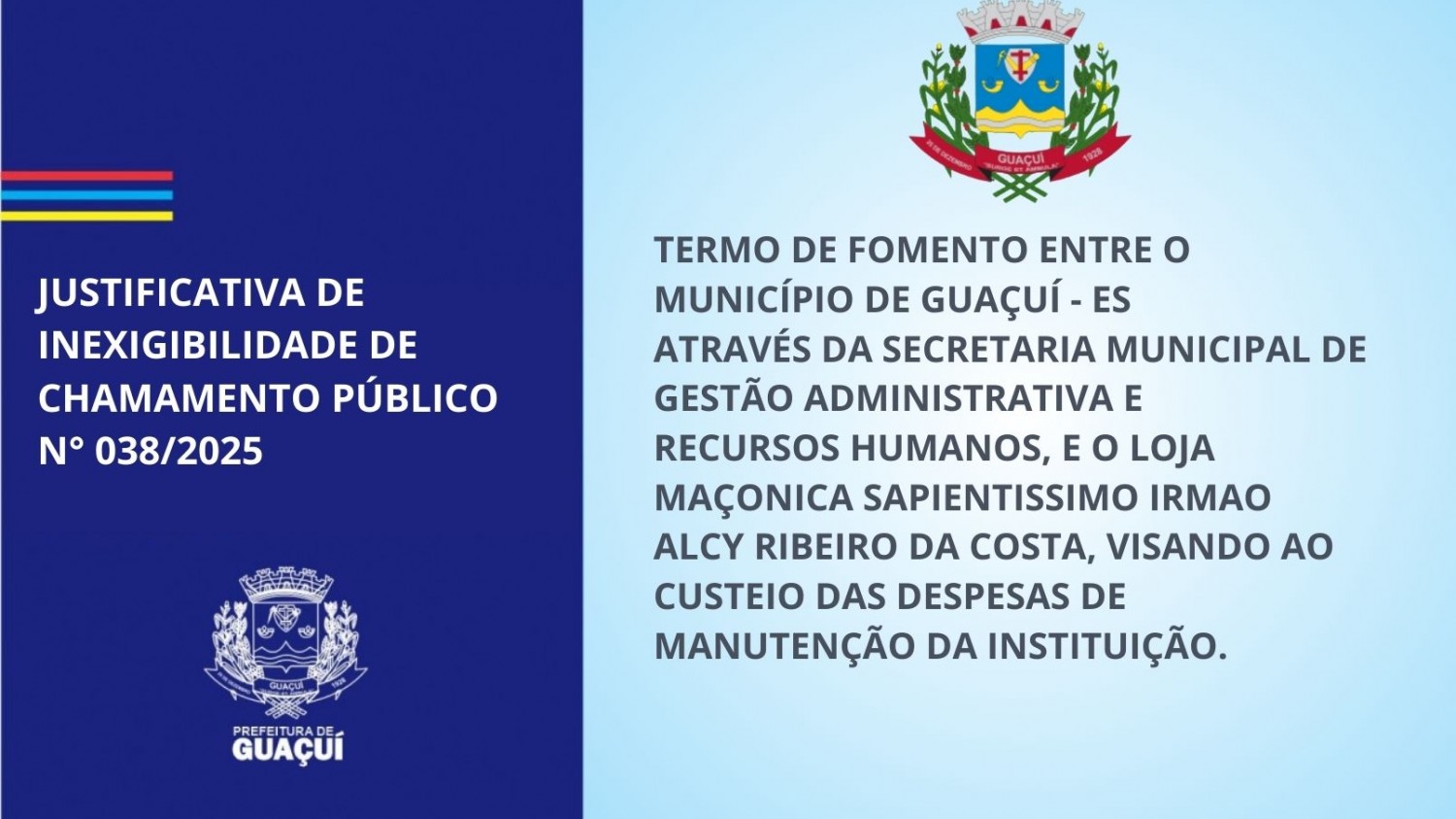 JUSTIFICATIVA DE INEXIGIBILIDADE DE CHAMAMENTO PÚBLICO Nº 038/2025 JUSTIFICATIVA DE INEXIGIBILIDADE DE CHAMAMENTO PÚBLICO Nº 038/2025