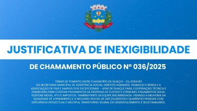 JUSTIFICATIVA DE INEXIGIBILIDADE DE CHAMAMENTO PÚBLICO Nº 036/2025 JUSTIFICATIVA DE INEXIGIBILIDADE DE CHAMAMENTO PÚBLICO Nº 036/2025