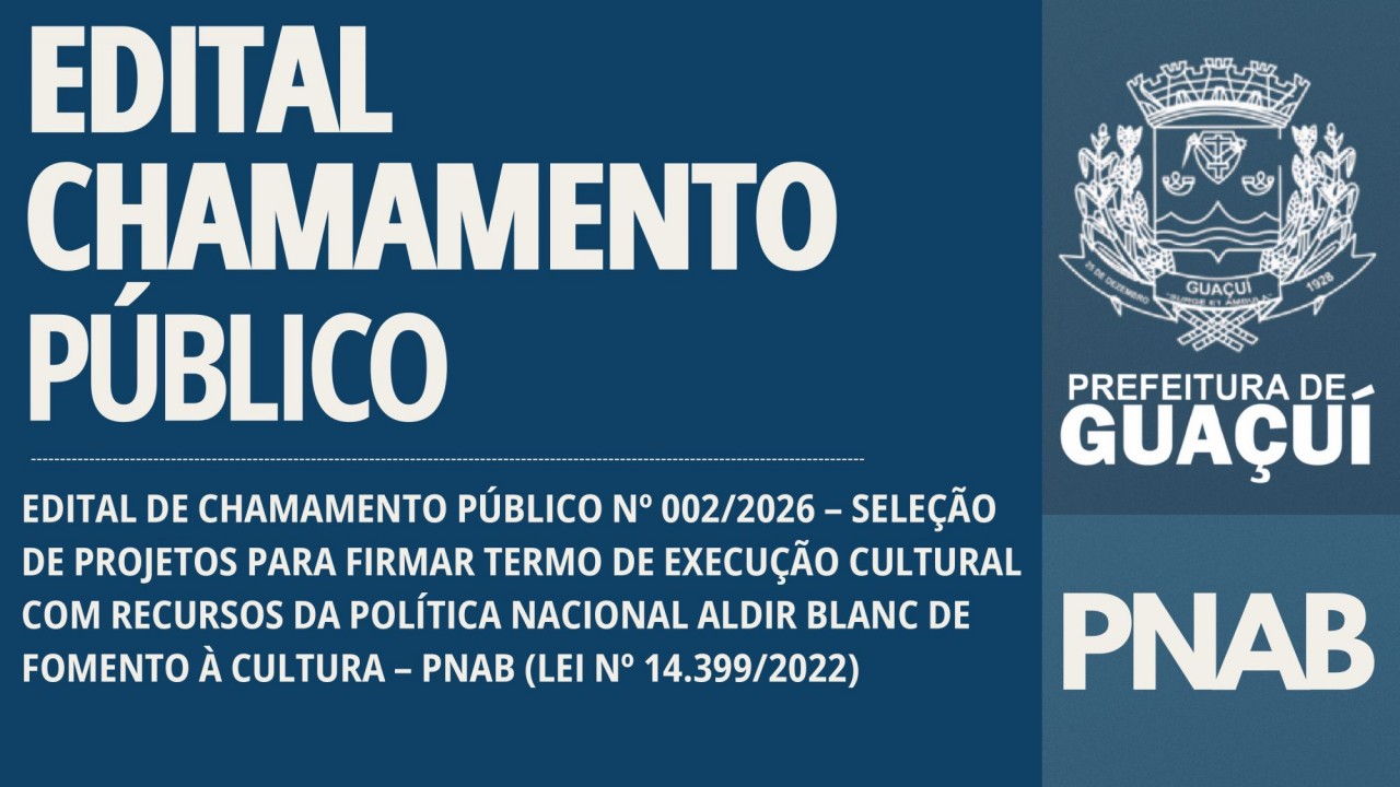 EDITAL DE CHAMAMENTO PÚBLICO Nº 002/2026 EDITAL DE CHAMAMENTO PÚBLICO Nº 002/2026