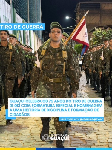 Formatura Especial celebra os 75 anos de criação do Tiro de Guerra 01-013 em Guaçuí Formatura Especial celebra os 75 anos de criação do Tiro de Guerra 01-013 em Guaçuí